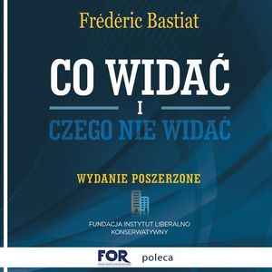 Co widać, czego nie widać, Frédéric Bastiat