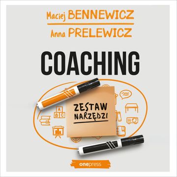 Coaching. Zestaw narzędzi, Anna Prelewicz, Maciej Bennewicz