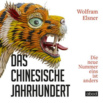 Das chinesische Jahrhundert audiobook, Wolfram Elsner