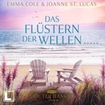 Das Flüstern der Wellen - Outer Banks Saga, Band 2 (ungekürzt) audiobook, Emma Cole, Joanne St. Lucas