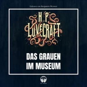 Das Grauen im Museum, Howard Phillips Lovecraft