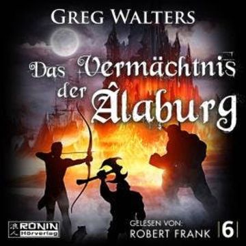 Das Vermächtnis der Âlaburg - Die Farbseher Saga, Band 6 (ungekürzt) audiobook, Greg Walters