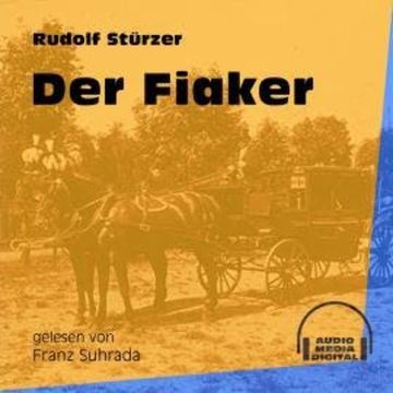 Der Fiaker (Ungekürzt) audiobook, Rudolf Stürzer