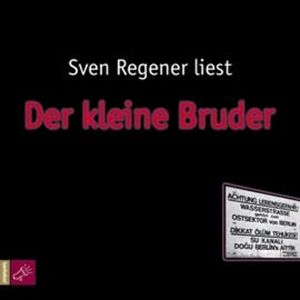Der kleine Bruder, Sven Regener