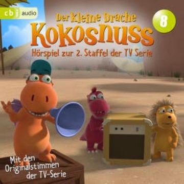 Der Kleine Drache Kokosnuss - Hörspiel zur 2. Staffel der TV-Serie 08 - audiobook, Ingo Siegner