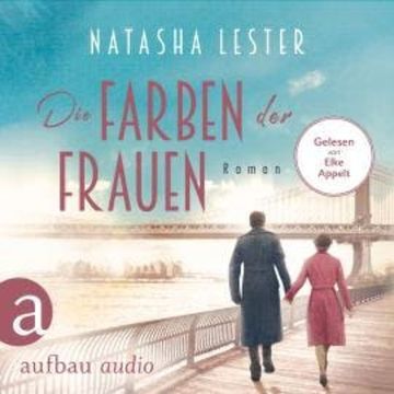 Die Farben der Frauen (Gekürzt) audiobook, Natasha Lester