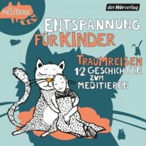 Die Meditiere: Traumreisen (12 Geschichten zum Meditieren), Jürgen Fritsche