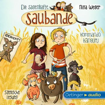 Die sagenhafte Saubande - Kommando Känguru audiobook, Nina Weger