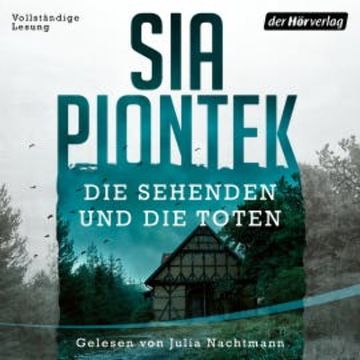 Die Sehenden und die Toten (Band 1) audiobook, Sia Piontek