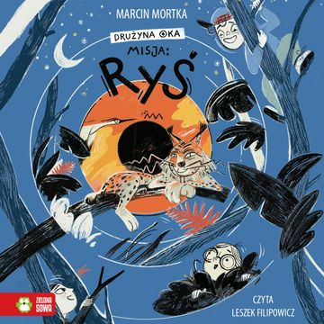 Drużyna Oka. Misja: Ryś, Marcin Mortka