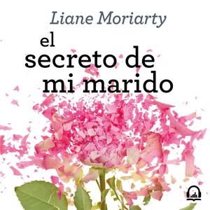 El secreto de mi marido, Liane Moriarty