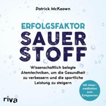 Erfolgsfaktor Sauerstoff audiobook, Patrick McKeown