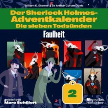 Faulheit (Der Sherlock Holmes-Adventkalender: Die sieben Todsünden, Folge 2) audiobook, Sir Arthur Conan Doyle