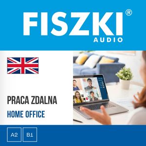 FISZKI audio – angielski biznes – Praca zdalna, Agnieszka Żebracka-Walasek