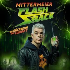 Flashback - Die Rückkehr der Zukunft, Michael Mittermeier