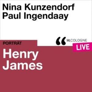 Henry James - lit.COLOGNE live (Ungekürzt), Henry James