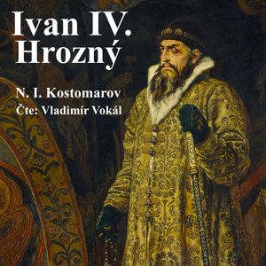 Ivan IV. Hrozný, Nikolaj Ivanovič Kostomarov