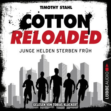 Junge Helden sterben früh (Cotton Reloaded 47) audiobook, Timothy Stahl