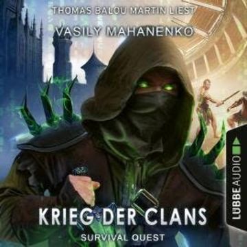 Krieg der Clans - Survival Quest-Reihe, Teil 7 (Ungekürzt) audiobook, Vasily Mahanenko