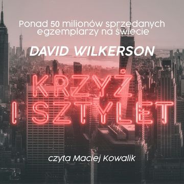 Krzyż i sztylet audiobook, David Wilkerson, Elisabeth Sherrill, John Sherrill