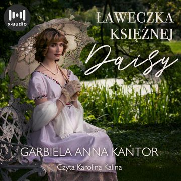 Ławeczka Księżnej Daisy audiobook, Gabriela Anna Kańtor