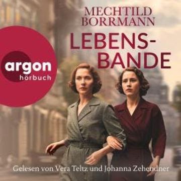 Lebensbande (Ungekürzte Lesung) audiobook, Mechtild Borrmann