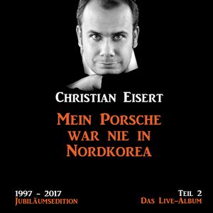 Mein Porsche war nie in Nordkorea - Jubilaeumsedition - Teil 2 - Das Live-Album, Christian Eisert