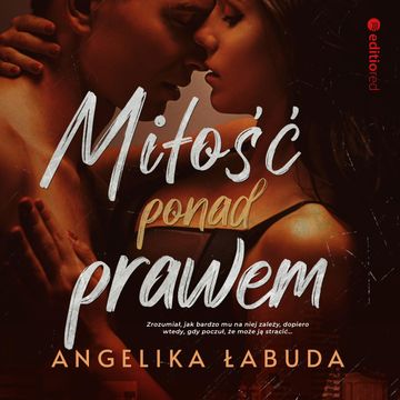 Miłość ponad prawem audiobook, Angelika Łabuda