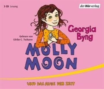 Molly Moon und das Auge der Zeit audiobook, Georgia Byng