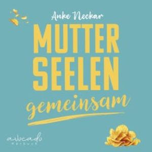 Mutterseelengemeinsam, Anke Neckar