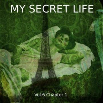 My Secret Life, Vol. 6 Chapter 1 audiobook, Dominic Crawford Collins