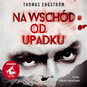 Na wschód od upadku, Thomas Engström