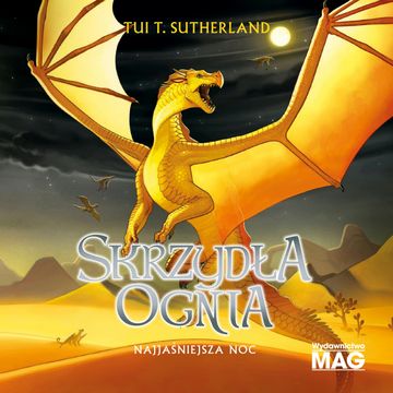 Najjaśniejsza noc. Skrzydła ognia. Tom 5, Tui T. Sutherland