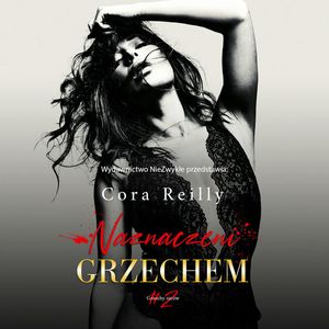 Naznaczeni grzechem. Część druga, Cora Reilly