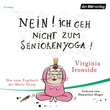 Nein! Ich geh nicht zum Seniorenyoga! (Das Tagebuch der Marie Sharp 4) audiobook, Virginia Ironside