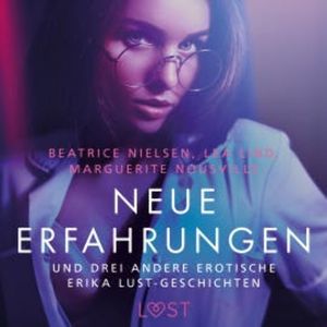 Neue Erfahrungen – und drei andere erotische Erika Lust-Geschichten, Lea Lind