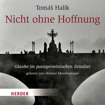 Nicht ohne Hoffnung audiobook, Tomáš Halík