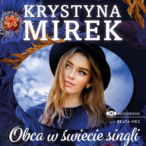 Obca w świecie singli, Krystyna Mirek