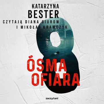 Ósma ofiara audiobook, Katarzyna Bester