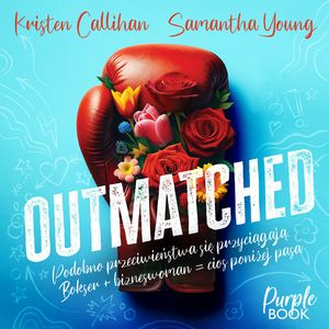 Outmatched, Kristen Callihan, Samantha Young