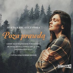 Poza prawdą, Edyta Kahl-Łuczyńska