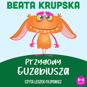 Przygody Euzebiusza, Beata Krupska
