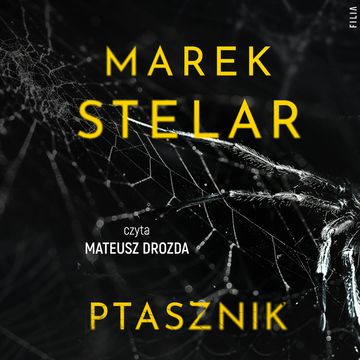 Ptasznik audiobook, Marek Stelar