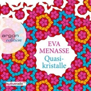 Quasikristalle audiobook, Eva Menasse