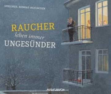 Raucher leben immer ungesünder audiobook, Diverse