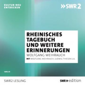 Rheinisches Tagebuch und andere Erinnerungen audiobook, Wolfgang Weyrauch