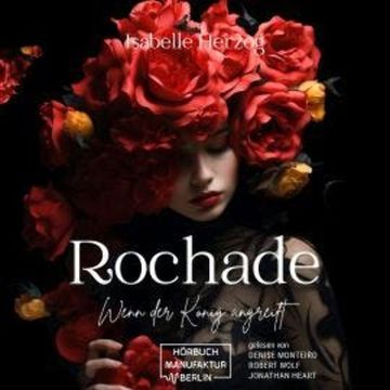 Rochade - Schach-Reihe - Wenn der König angreift, Band 2 (ungekürzt) audiobook, Isabelle Herzog