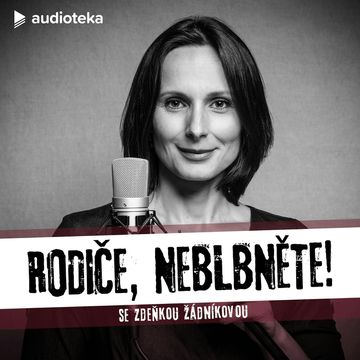 Rodiče, neblbněte! E05 audiobook, Dita Fuchsová