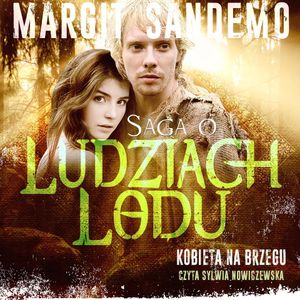 Saga o Ludziach Lodu, tom 34: Kobieta na brzegu, Margit Sandemo