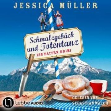Schmalzgebäck und Totentanz - Hauptkommissar Hirschberg, Teil 9 (Ungekürzt) audiobook, Jessica Müller